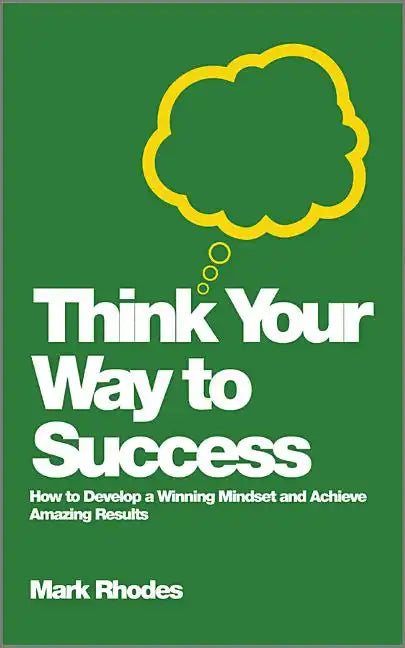 Think Your Way To Success - Paperback