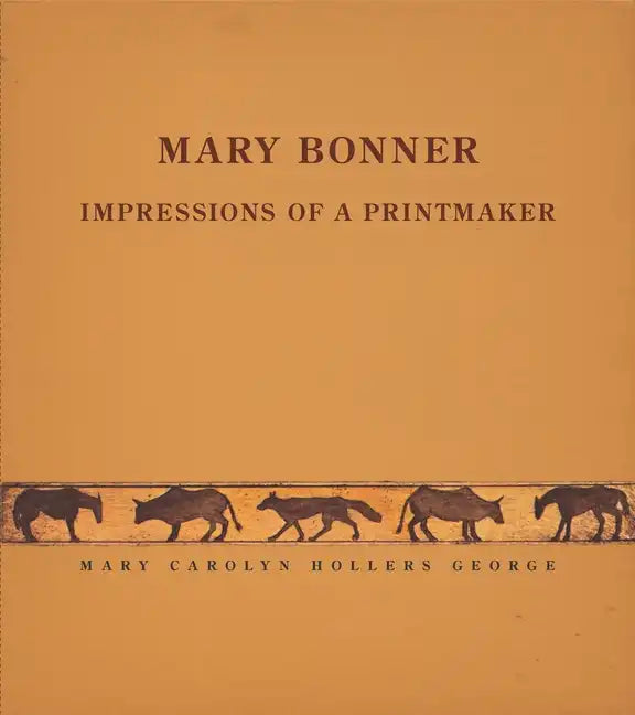 Mary Bonner: Impressions of a Printmaker - Paperback