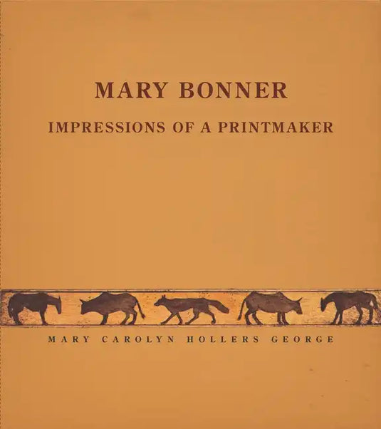 Mary Bonner: Impressions of a Printmaker - Paperback