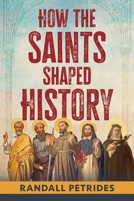 How the Saints Shaped History - Paperback