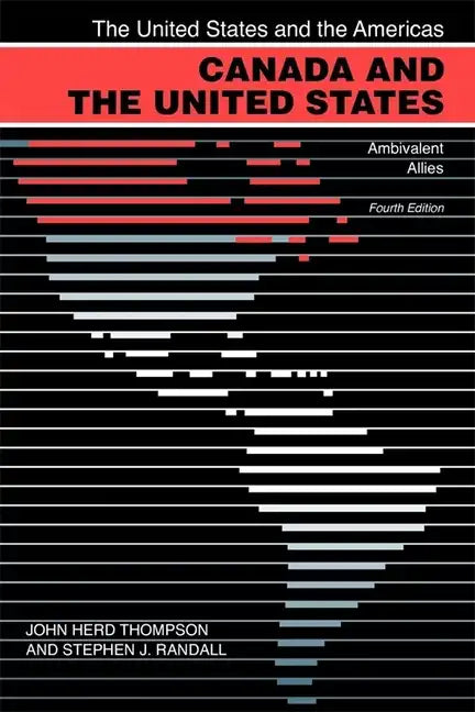 Canada and the United States: Ambivalent Allies - Paperback