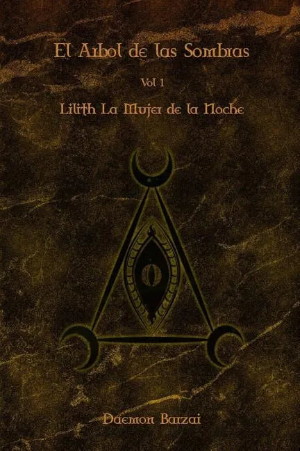 El Arbol de las Sombras: Lilith: La Mujer de la Noche - Paperback
