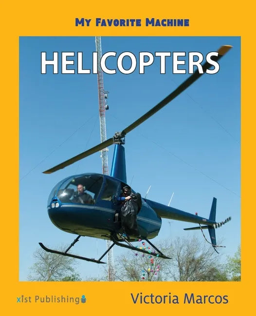 My Favorite Machine: Helicopters - Paperback