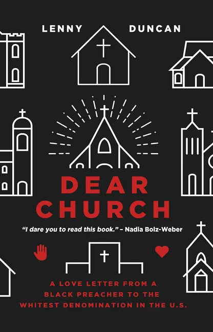 Dear Church: A Love Letter from a Black Preacher to the Whitest Denomination in the Us - Paperback