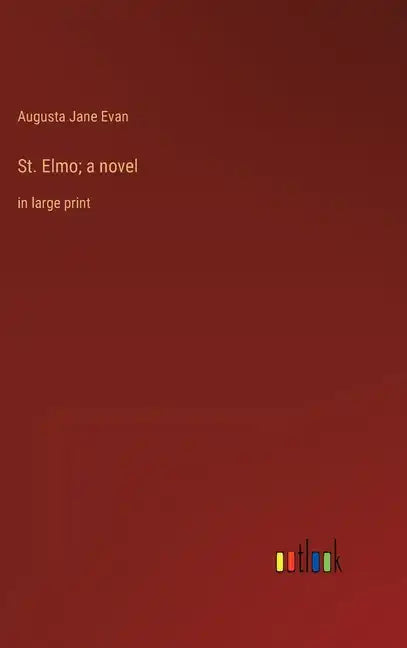 St. Elmo; a novel: in large print - Hardcover