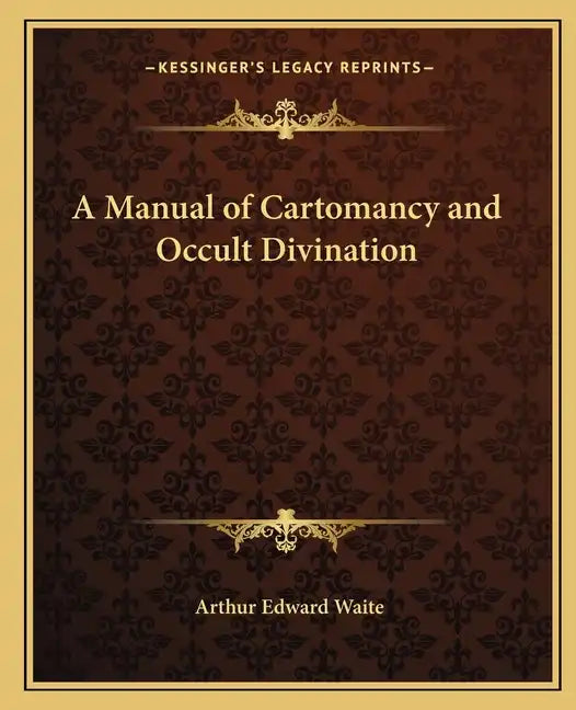 A Manual of Cartomancy and Occult Divination - Paperback