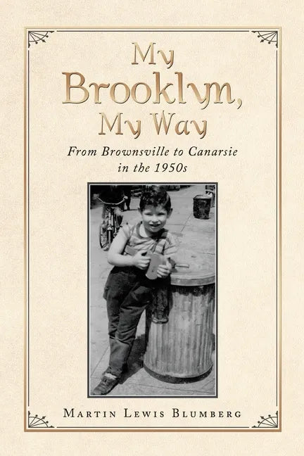 My Brooklyn, My Way: From Brownsville to Canarsie in the 1950S - Paperback