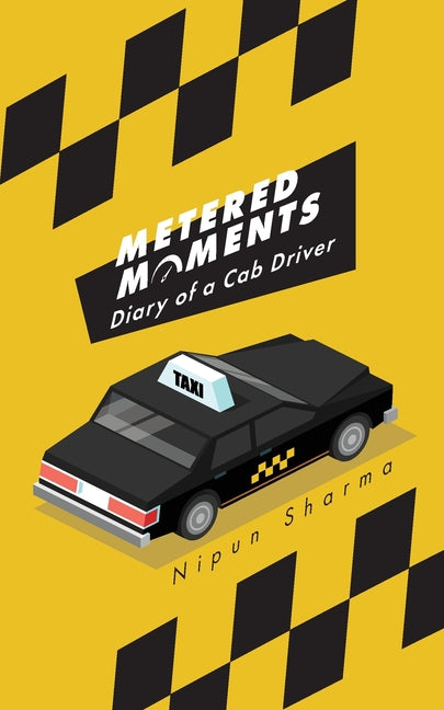 Metered Moments: Diary of a Cab Driver - Paperback