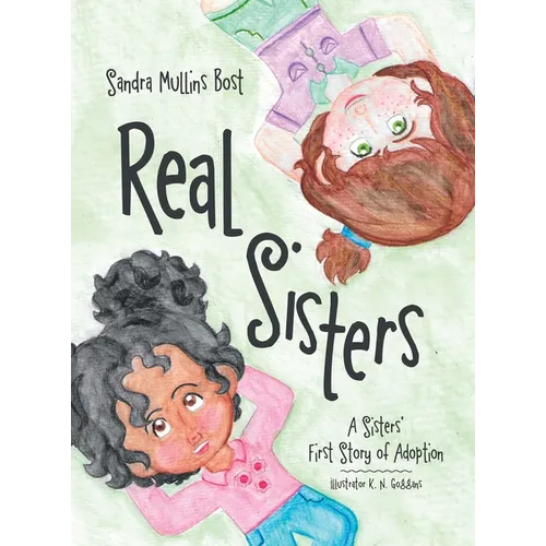 Real Sisters: A Sisters' First Story of Adoption - Hardcover