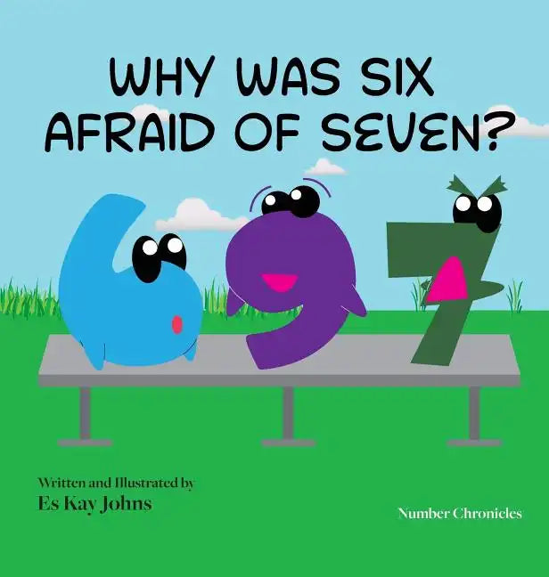 Why Was Six Afraid of Seven? - Hardcover