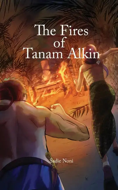 The Fires of Tanam Alkin - Paperback