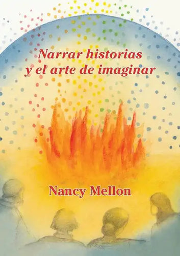 Narra historias Y el arte de imaginar - Paperback
