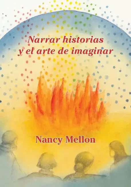 Narra historias Y el arte de imaginar - Paperback