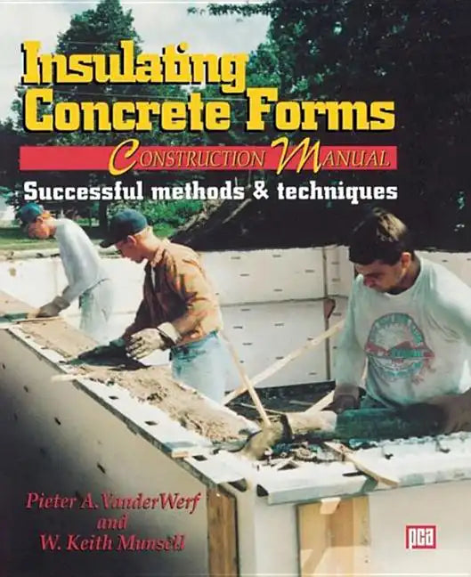 Insulating Concrete Forms Construction Manual - Paperback