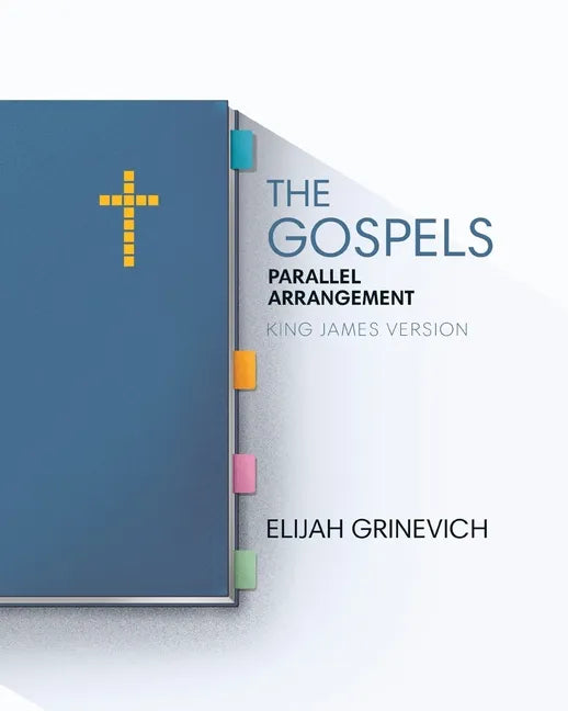 The Gospels: Parallel Arrangement - King James Version - Paperback