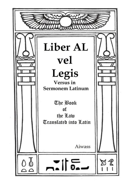 Liber AL vel Legis Versus in Sermonem Latinum: The Book of the Law Translated into Latin - Paperback