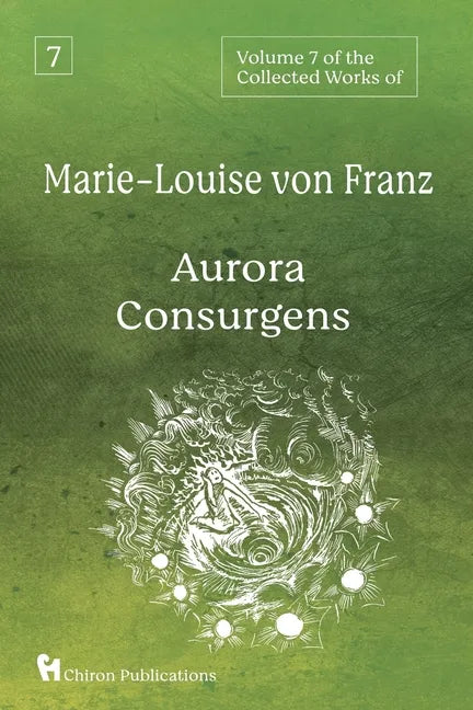 Volume 7 of the Collected Works of Marie-Louise von Franz: Aurora Consurgens - Paperback