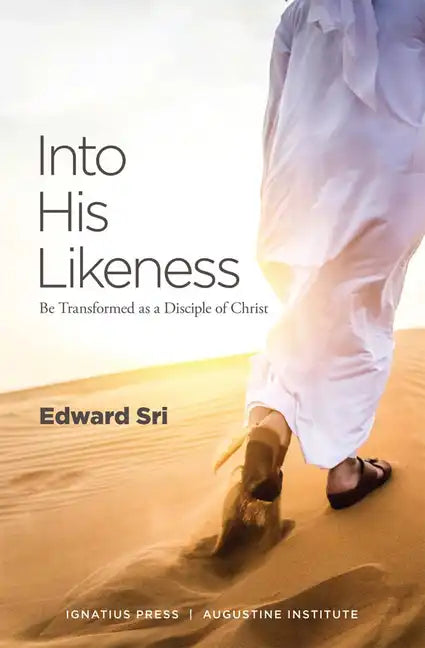 Into His Likeness: Be Transformed as a Disciple of Christ - Paperback