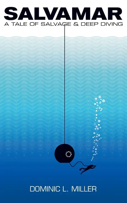 Salvamar: A Tale Of Salvage & Deep Diving - Paperback