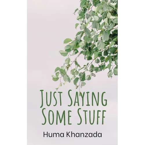 Just Saying Some Stuff - Paperback