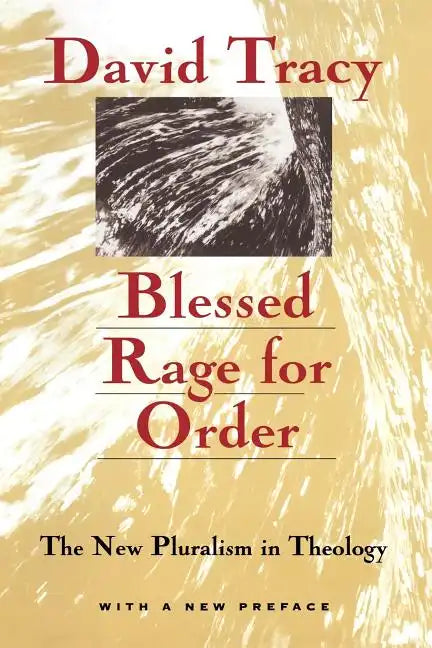 Blessed Rage for Order: The New Pluralism in Theology - Paperback