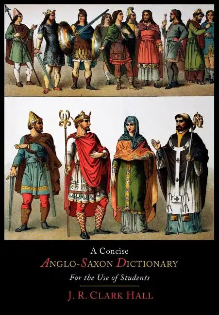 A Concise Anglo-Saxon Dictionary for the Use of Students - Paperback