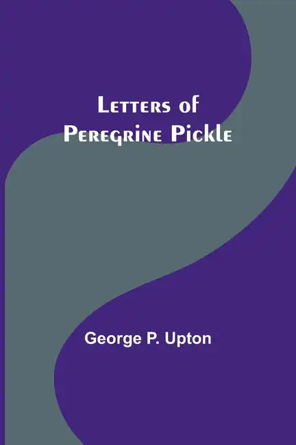 Letters of Peregrine Pickle - Paperback