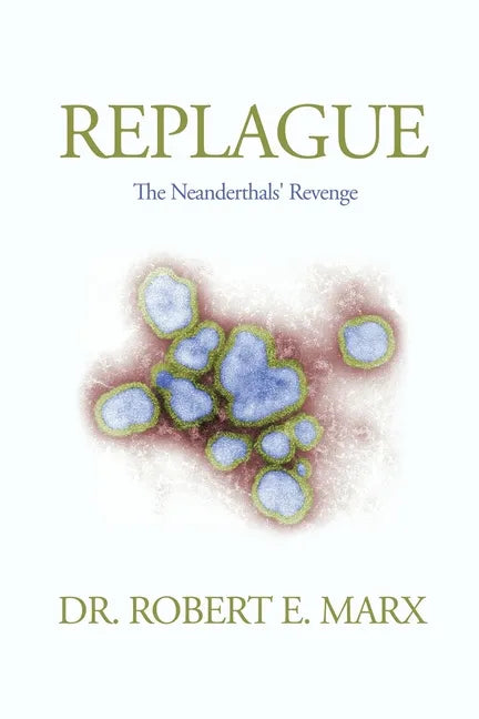 Replague: The Neanderthals' Revenge - Paperback