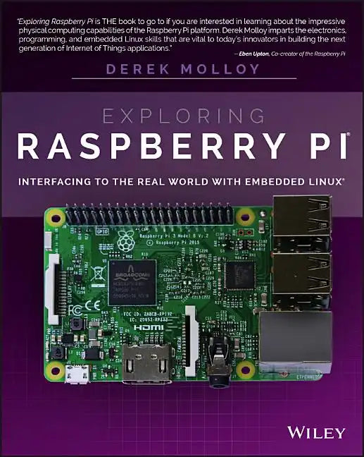 Exploring Raspberry Pi: Interfacing to the Real World with Embedded Linux - Paperback