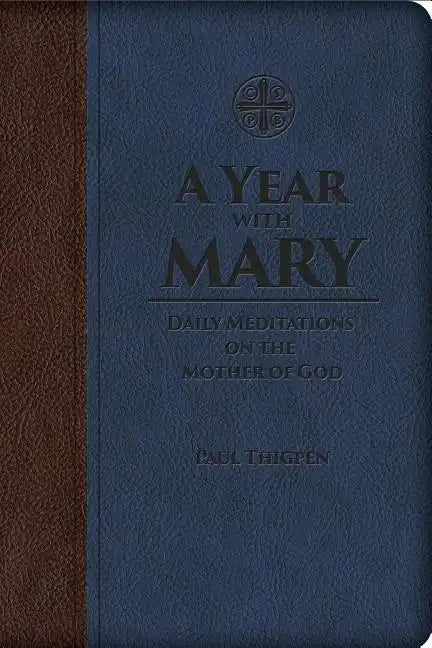 A Year with Mary: Daily Meditations on the Mother of God - Hardcover