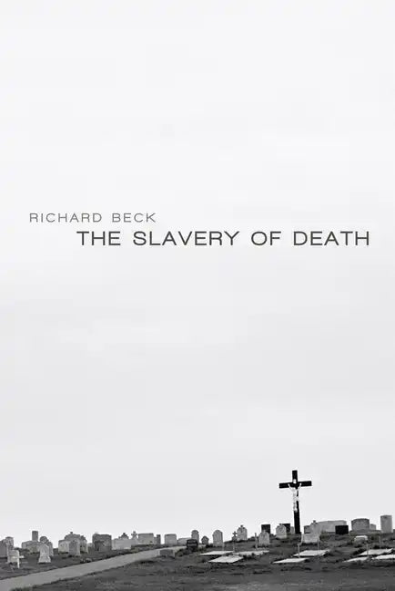 The Slavery of Death - Hardcover