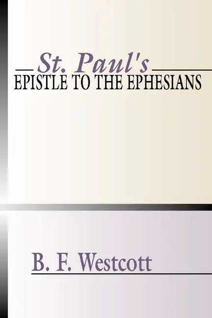 St. Paul's Epistle to the Ephesians - Paperback