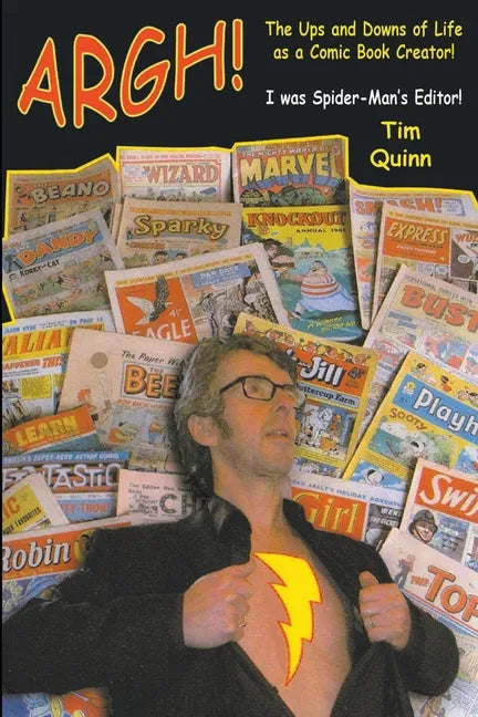 Argh!: The Ups and Downs of Life as a Comic Book Creator: I was Spider-Man's Editor - Paperback