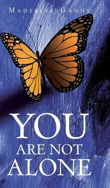 You Are Not Alone - Hardcover