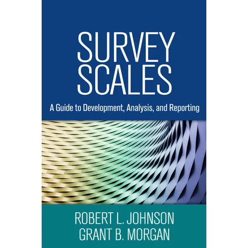 Survey Scales: A Guide to Development, Analysis, and Reporting - Hardcover