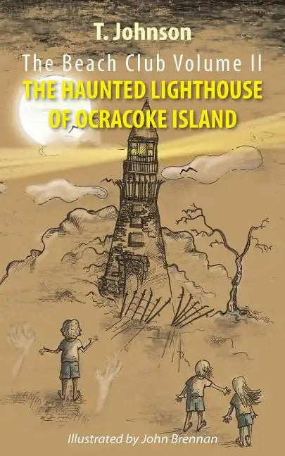 The Beach Club Volume Two: The Haunted Lighthouse of Ocracoke Island - Paperback