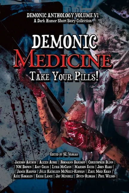Demonic Medicine: Take Your Pills! - Paperback