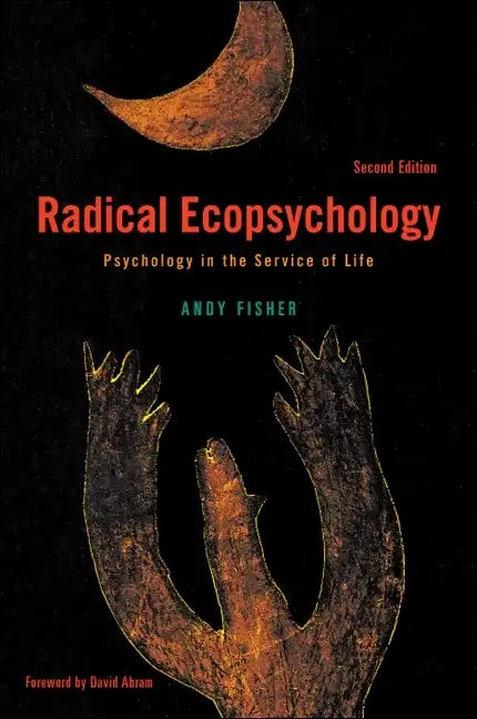 Radical Ecopsychology: Psychology in the Service of Life - Paperback
