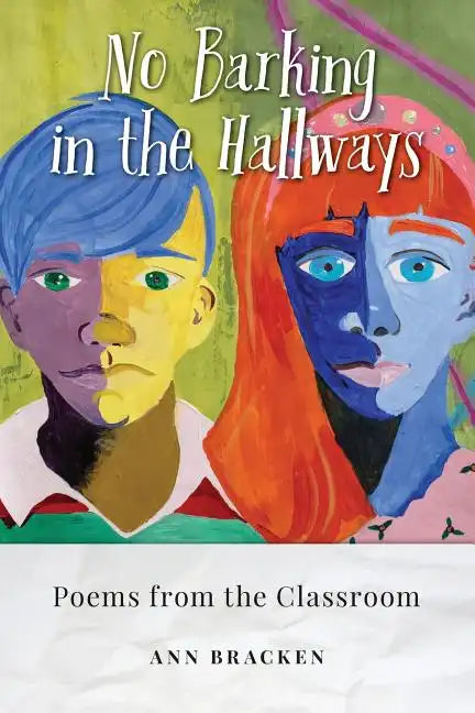 No Barking in the Hallways: Poems from the Classroom - Paperback