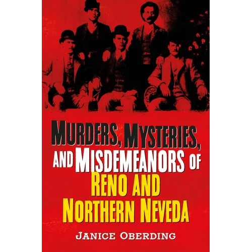 Murders, Mysteries and Misdemeanors: Reno and Northern Nevada - Paperback