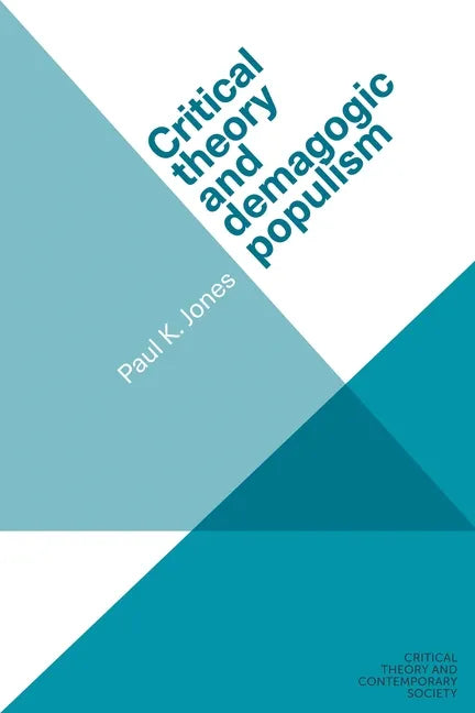 Critical Theory and Demagogic Populism - Paperback