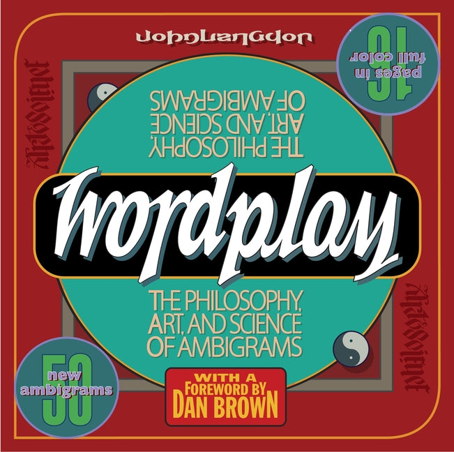 Wordplay: The Philosophy, Art, and Science of Ambigrams - Paperback