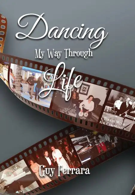 Dancing My Way Through Life - Hardcover