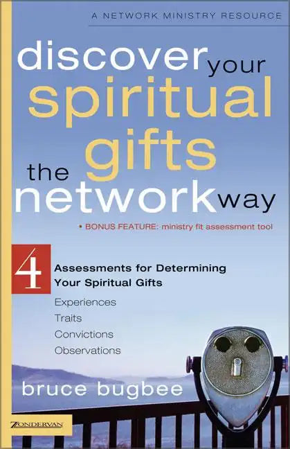 Discover Your Spiritual Gifts the Network Way: 4 Assessments for Determining Your Spiritual Gifts - Paperback