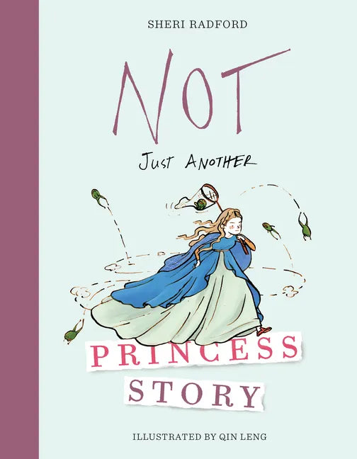 Not Just Another Princess Story - Hardcover