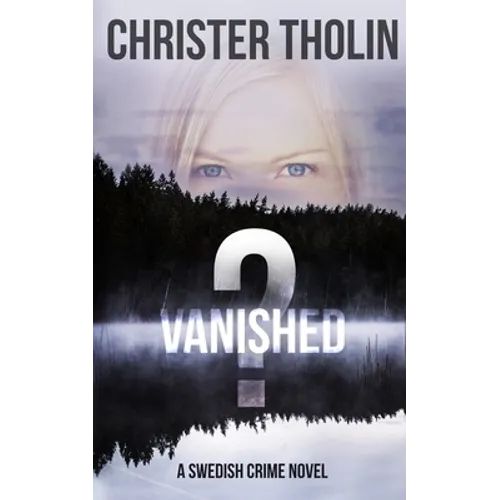 Vanished?: A Swedish Crime Novel - Paperback