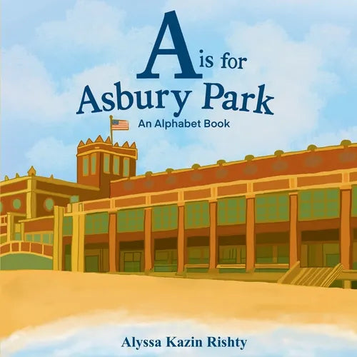 A is for Asbury Park: An Alphabet Book - Paperback