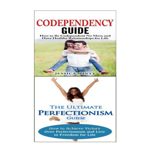 Codependency: Perfectionism:: A Relationship Rescue From Toxic Relationships & Insecurity to Healthy Relationships & Self Acceptance - Paperback