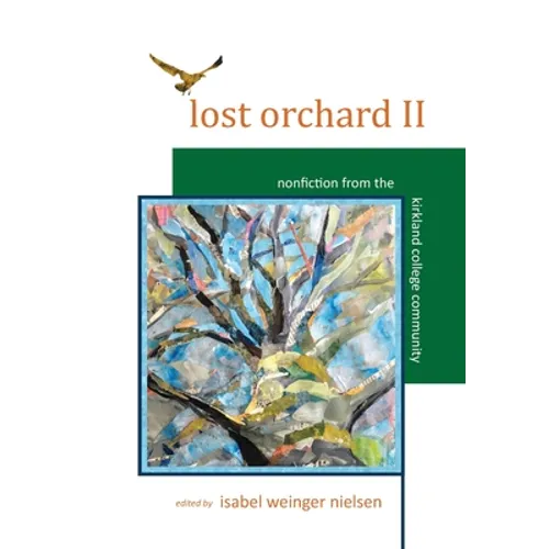 Lost Orchard II: Nonfiction from the Kirkland College Community - Hardcover