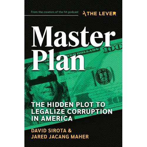 Master Plan: The Hidden Plot to Legalize Corruption in America - Paperback